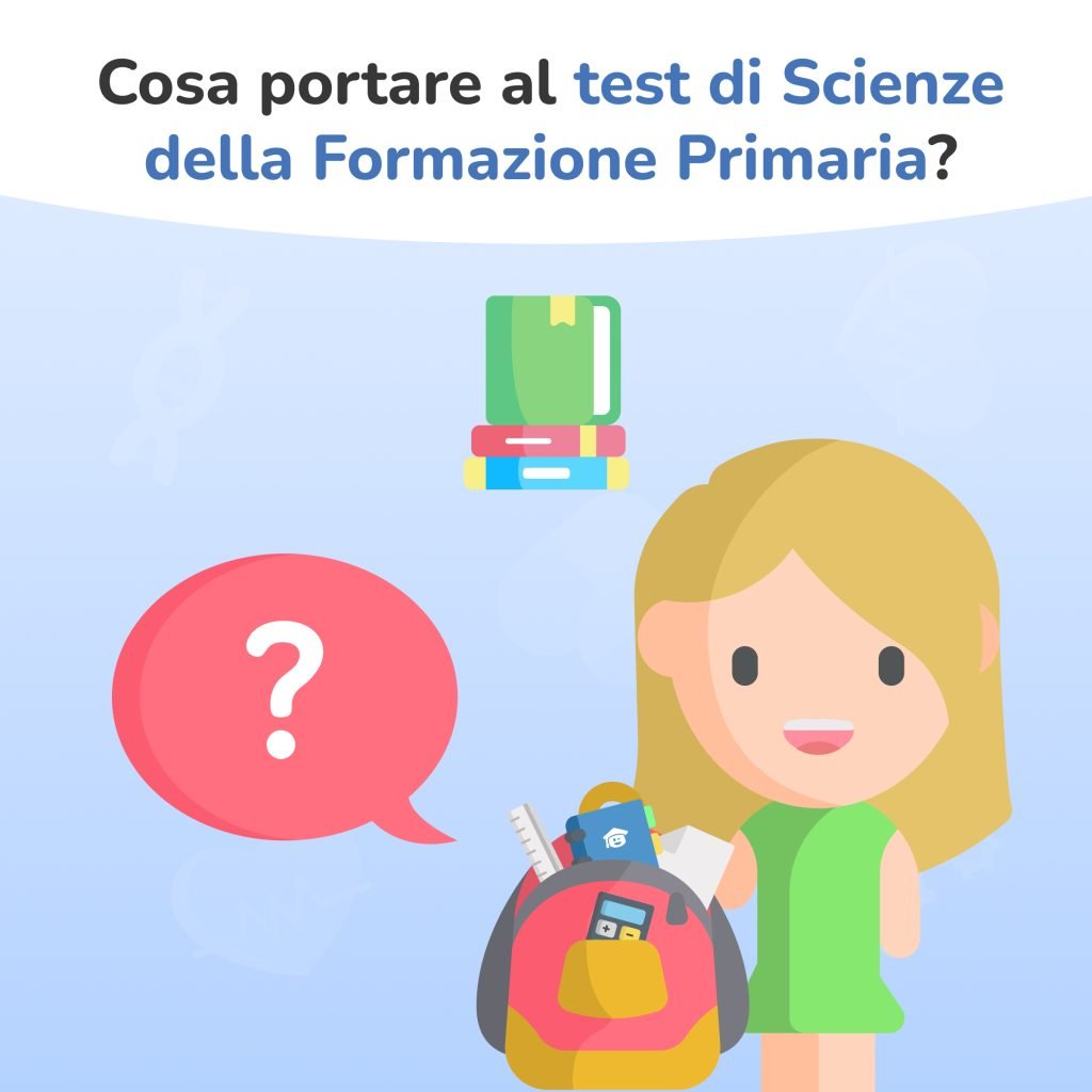 cosa portare scienze formazione primaria 2025