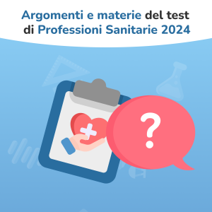 argomenti test professioni sanitarie 2024